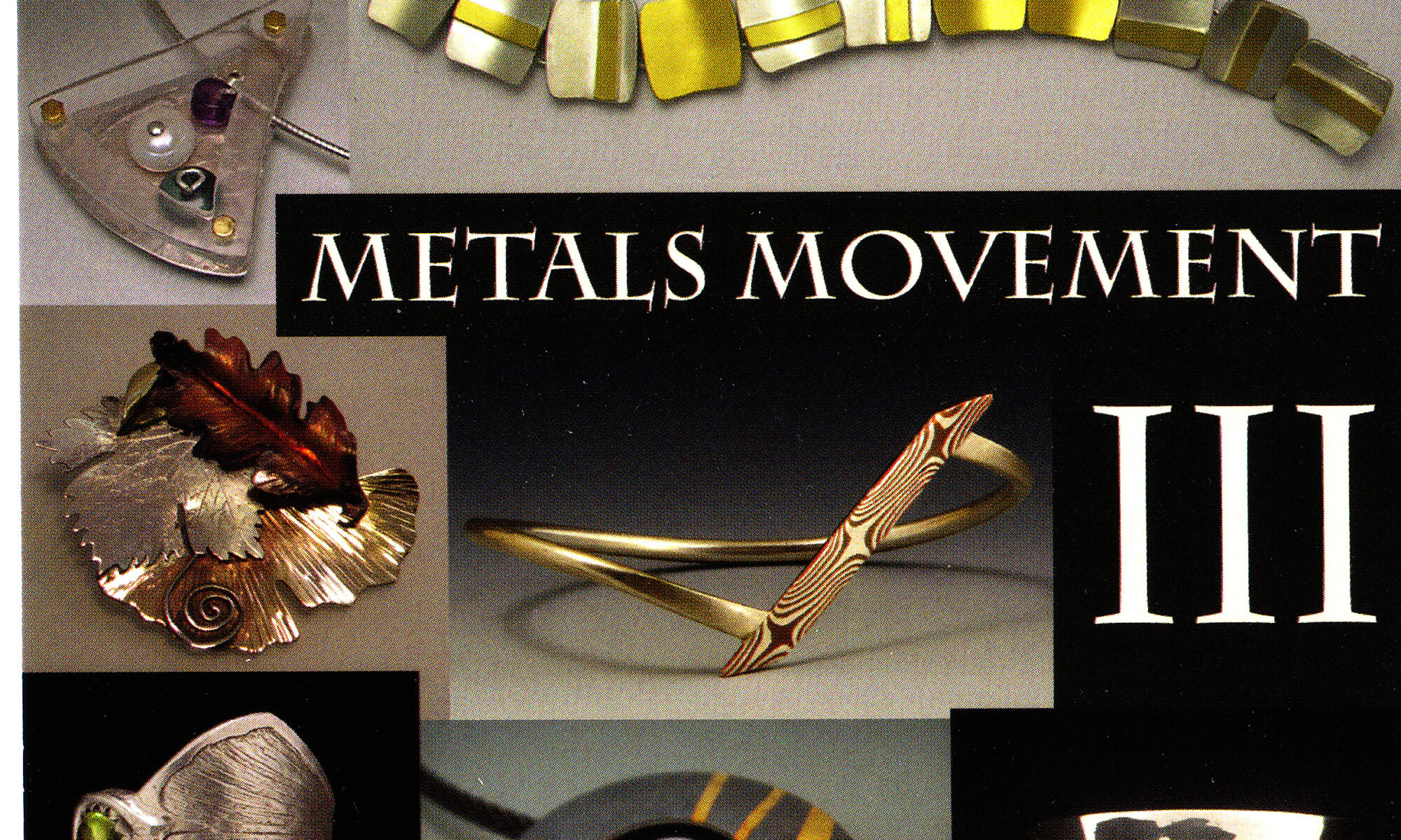 Metals Movement III; Monterey Bay Metal Arts Guild Holiday Sale; Nov 28th and 30th, 2008, 11am-5pm, at the Santa Cruz Art League