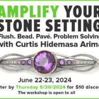 Amplify your stone setting workshop with Curtis Hidemasa Arima June 22-23, 2024 In Person, Watsonville, CA. The workshop is open to all.