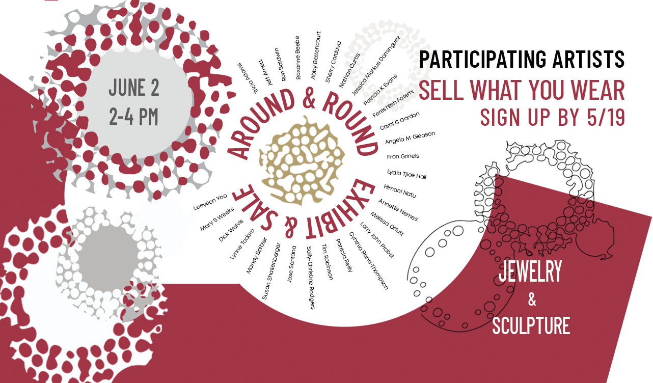 red, silver, white and gold amoeba like shapes to announce to "participating artists" the "Sell What You Wear" signup deadline of 5/19 for the Around and Round exhibit + sale opening reception on "June 2" 2024 from "2-4PM"; the exhibit is for "jewelry & sculpture"