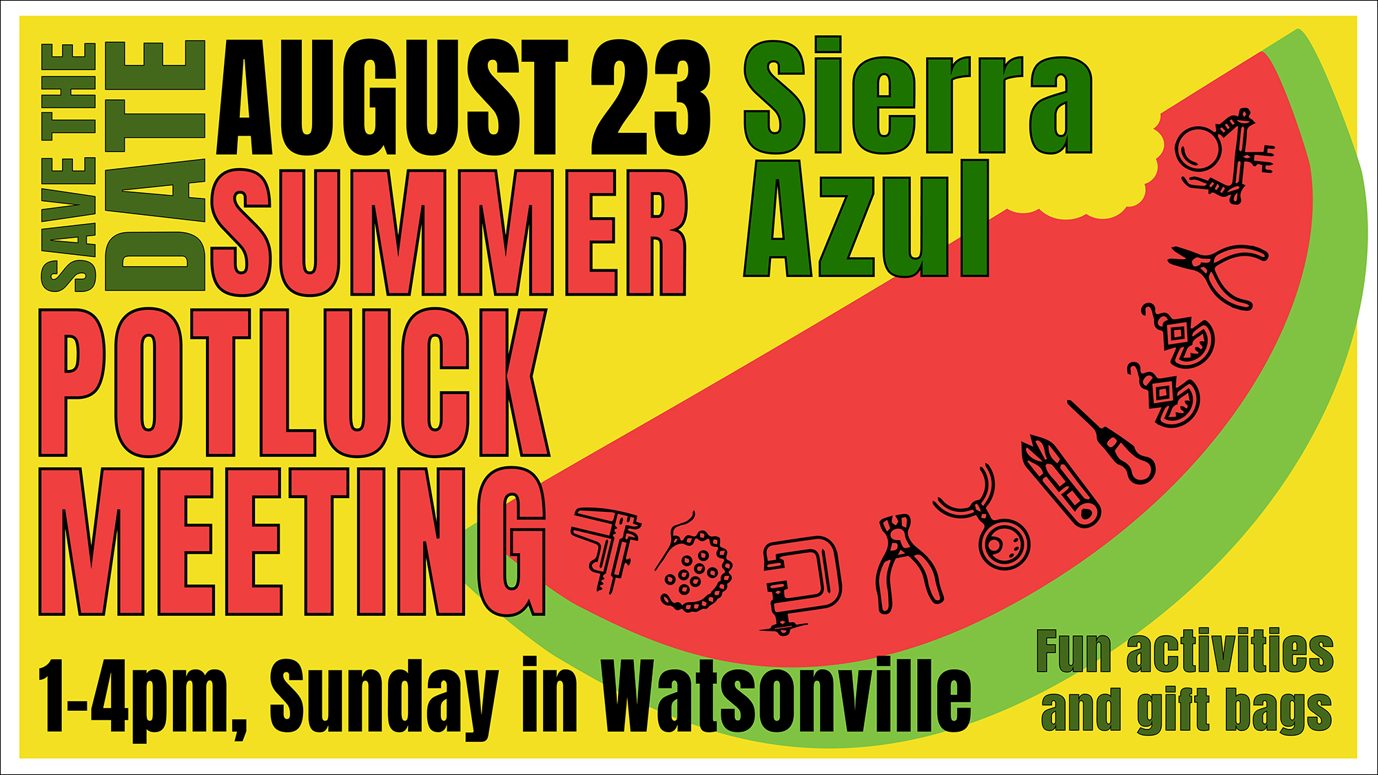 "Summer Party and Potluck. Save the date. Aug 23rd. Sierra Azul. 1-4pm" "Join US for a beautiful Sunday afternoon!" "Bring a recent piece of work to share or ask for advice about ". "Save the Date" Graphic watermelon whose seeds are metalsmithing tools.